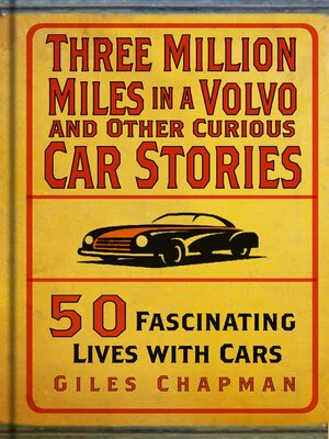 cover image of Three Million Miles in a Volvo and Other Curious Car Stories